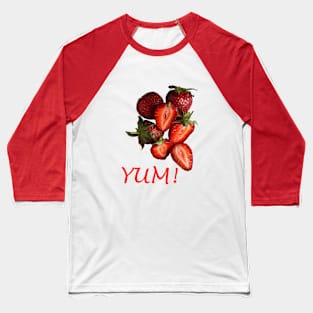 Yum Strawberries! Baseball T-Shirt